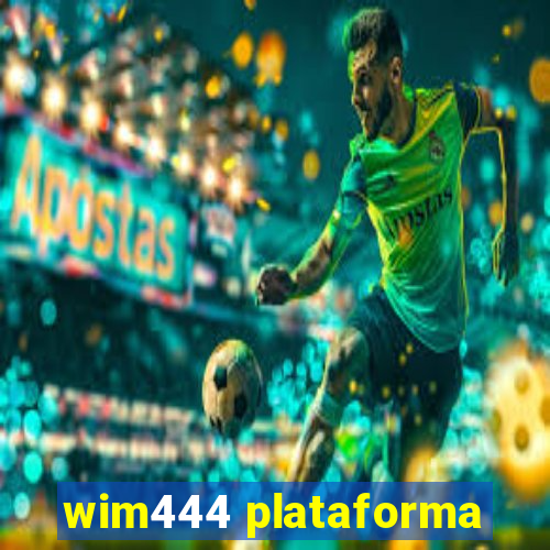 wim444 plataforma